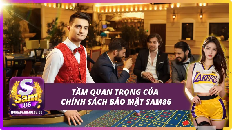 Chính sách bảo mật SAM86 bảo mật thông tin hàng đầu